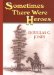 Sometimes There Were Heroes cover