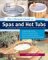 The Ultimate Guide to Spas and Hot Tubs : Installation, Troubleshooting, and Tricks of the Trade cover