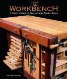 The Workbench : A Complete Guide to Creating Your Perfect Bench [Click for larger image]