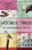 Welcome Home or Someplace Like It [Click for larger image]