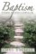 Baptism : Entering The Path To Eternal Life cover