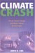  Climate Crash: Abrupt Climate Change And What It Means For Our Future