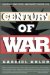 Century of War : Politics, Conflict, and Society Since 1914 cover
