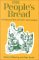 The People's Bread : A History of the Anti-Corn Law League cover