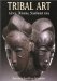 Tribal Arts : Africa, Oceania, Southeast Asia cover