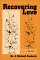 Recovering Love : Codependency to Corecovery cover