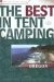 The Best in Tent Camping, Oregon : A Guide for Car Campers Who Hate Rvs, Concrete Slabs, and Loud Portable Stereos cover