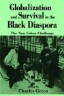 Globalization and Survival in the Black Diaspora : The New Urban Challenge [Click for larger image]