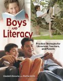 Boys and Literacy : Practical Strategies For Librarians, Teachers, And Parents [Click for larger image]