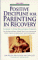 Positive Discipline for Parenting in Recovery : A Guide to Help Recovering Parents cover