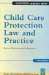 Child Care Protection : Law & Practice cover