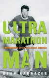 Ultramarathon Man : Confessions of an All-Night Runner [Click for larger image]