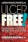  Ulcer Free: Nature's Safe & Effective Remedy for Ulcers