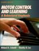 Motor Control and Learning : A Behavioral Emphasis cover