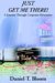 Just Get Me There : A Journey Through Corporate Relocation cover