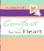 A LITTLE BIT OF COMFORT FOR YOUR HEART cover