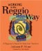 Working In The Reggio Way : A Beginner's Guide For American Teachers cover