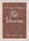 The Twenty-First Century Art Librarian cover