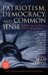 Patriotism, Democracy, And Common Sense : Restoring America's Promise at Home And Abroad cover