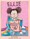 Ellie : The Perfect Dress for Me [Click for larger image]