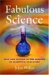 Fabulous Science : Fact and Fiction in the History of Scientific Discovery cover