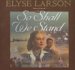 So Shall We Stand : Library Edition cover