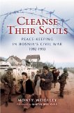 Cleanse Their Souls : Peace-Keeping In Bosnia's Civil War 1992-1993 [Click for larger image]