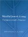 Mindful Jewish Living : Compassionate Practice cover