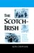 The Scotch-irish: From The North Of Ireland To The Making Of America