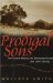 Prodigal Sons : The Violent History of Christopher Evans And John Sontag cover