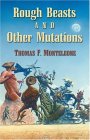 Rough Beasts and Other Mutations [Click for larger image]