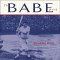 The Babe Book : Baseball's Greatest Legend Remembered cover