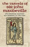 The Travels of Sir John Mandeville : The Fantastic 14th-century Account of a Journey to the East [Click for larger image]