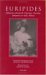 Euripides : Iphigenia Among the Taurians , Bacchae, Iphigenia at Aulis, Rhesus cover