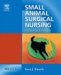 Small Animal Surgical Nursing : Skills And Concepts cover