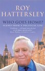 Who Goes Home : Scenes from a Political Life [Click for larger image]