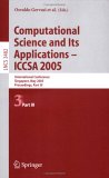 Computational Science And Its Applications - Iccsa 2005 : International Conference, Singapore, May 9-12. 2005, Proceedings [Click for larger image]