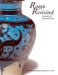 Raqqa Revisited : Ceramics of Ayyubid Syria cover
