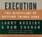Execution : The Discipline of Getting Things Done cover