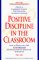Positive Discipline in the Classroom : How to Effectively Use Class Meetings and Other Positive Discipline Strategies cover