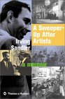 Sweeper-Up After Artists : A Memoir [Click for larger image]