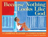 Because Nothing Looks Like God [Click for larger image]