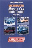 Ultimate Muscle Car Price Guide 1961-1990 : 1999 Edition  Plus Selected Models from the 1950s [Click for larger image]