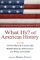 What Ifs? of American History : Eminent Historians Imagine What Might Have Been cover