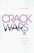 Crack Wars : Literature, Addiction, Mania cover