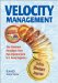 Velocity Management : The Business Paradigm That Has Transformed U.S. Army Logistics cover