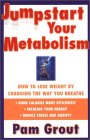 Jumpstart Your Metabolism : How to Lose Weight by Changing the Way You Breathe [Click for larger image]