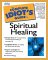 The Complete Idiot's Guide to Spiritual Healing cover
