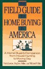 The Field Guide to Home Buying in America : A Home Buyer's Companion from House Hunting to Moving Day [Click for larger image]