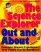 The Science Explorer Out and About : Fantastic Science Experiments Your Family Can Do Anywhere! cover